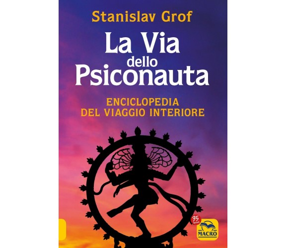 La Via dello Psiconauta - Vol 1 di Stanislav Grof,  2022,  Macro Edizioni
