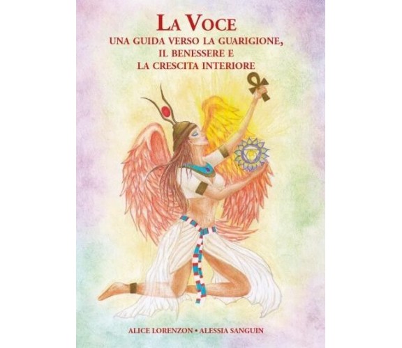  La Voce: Una Guida verso La Guarigione, Il Benessere e la Crescita Interiore.	 