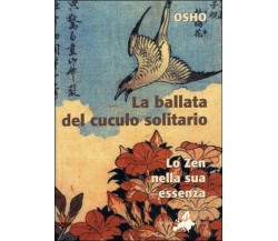 La ballata del cuculo solitario  di Osho,  2019,  Om Edizioni - ER