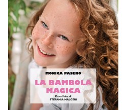 	 La bambola magica - Monica Pasero,  2019,  Youcanprint