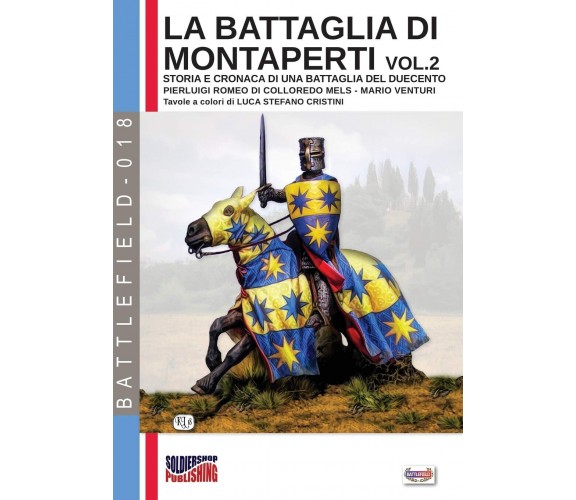 La battaglia di Montaperti vol. 2 - Pierluigi Romeo Di Colloredo Mels, 2018