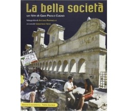La bella società. Un film di Gian Paolo Cugno. Con DVD - di S. Gesù 
