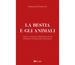 La bestia e gli animali. Analisi e conseguenze dell’ideologia specista del domin