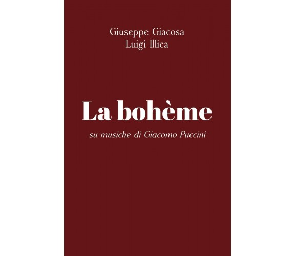 La bohème di Giuseppe Giacosa, Luigi Illica Su Musiche Di Giacomo Puccini,  2020