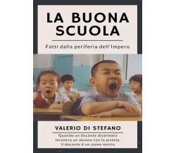 La buona scuola di Valerio Di Stefano, 2023, Youcanprint