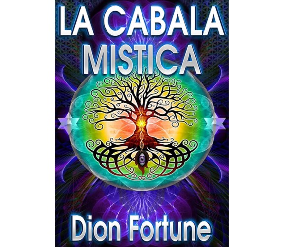 La cabala mistica,  di Dion Fortune,  2019,  Youcanprint