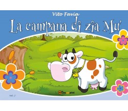 La campana di zia Mù. Vol 2 di Vito Favia,  2021,  Youcanprint