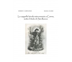 La cappella laicale extra moenia a Canna, sotto il titolo di San Rocco di Robert