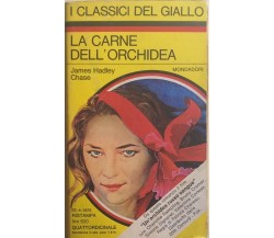 La carne dell’orchidea di James Hadley Chase, 1975, Mondadori