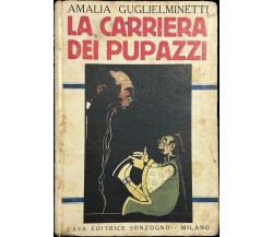 La carriera dei pupazzi di Amalia Guglielminetti, 1923, Casa Editrice Sonzogn