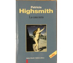 La casa nera - Highsmith - Editori Riuniti,1997 - R