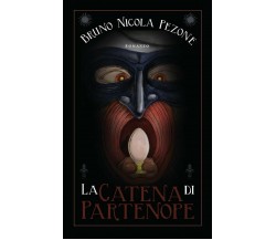 La catena di Partenope di Bruno Nicola Pezone,  2020,  Indipendently Published