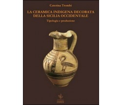 La ceramica indigena decorata della Sicilia occidentale - ER