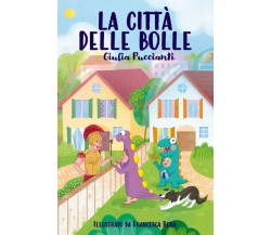 La città delle bolle di Giulia Puccianti,  2021,  Indipendently Published