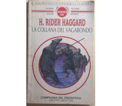 La collana del vagabondo di H. Rider Haggard, 1994, Gruppo Newton