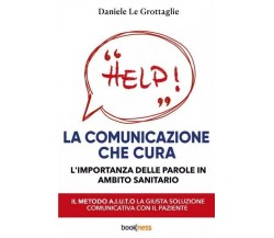  La comunicazione che cura di Daniele Le Grottaglie, 2023, Bookness