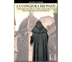 La congiura dei Pazzi - Vincenzo Mistrini - Luca Cristini, 2016