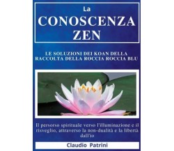  La conoscenza zen: Le soluzioni dei koan della Raccolta della roccia blu. Il pe