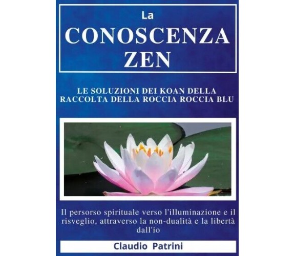  La conoscenza zen: Le soluzioni dei koan della Raccolta della roccia blu. Il pe