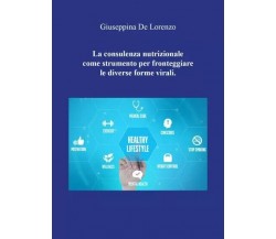 La consulenza nutrizionale come strumento per fronteggiare le diverse forme vira