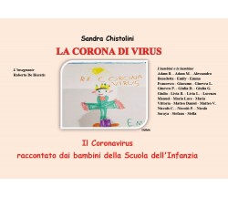 La crona di Virus. Il Cronavirus raccontato dai bambini della Scuola dell’Inf,