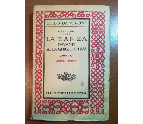 La danza davanti alla ghigliottina -Mata Hari - Modernissima - 1927 - M