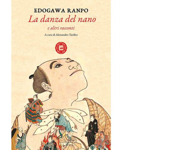 La danza del nano e altri racconti di Edogawa Ranpo,  2020,  Atmosphere Libri