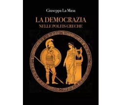 La democrazia nelle poleis greche di Giuseppa La Masa, 2023, Youcanprint