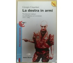 La destra in armi. Neofascisti ...  - Giorgio Cingolani - 1996, Riuniti - L 