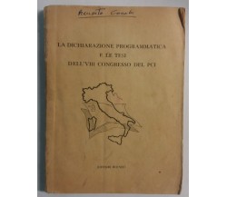 La dichiarazione programmatica e le tesi [...] - Editori Riuniti - 1957 - G