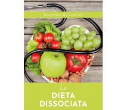 La dieta dissociata di Giuseppina De Lorenzo,  2020,  Youcanprint