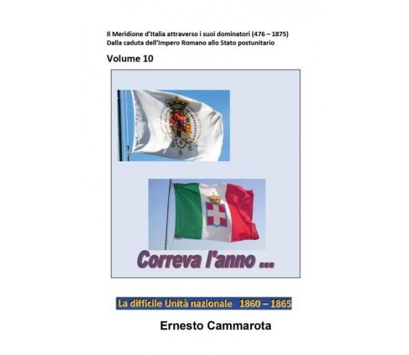 La difficile Unità nazionale. 1860-1865 di Ernesto Cammarota, 2022, Youcanpri