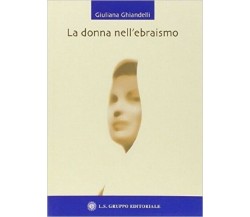 La donna nell’ebraismo, di Giuliana Ghiandelli,  2019,  Om Edizioni- ER