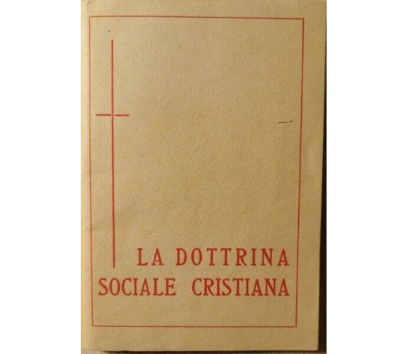 La dottrina sociale cristiana (Unione Donne Di Azione Cattolica,  1958) - ER