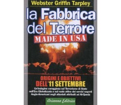 La fabbrica del terrore made in Usa. Origini e obiettivi dell’11 settembre di We