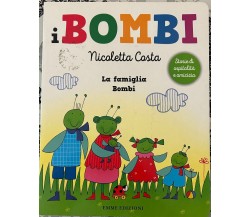 La famiglia Bombi. I Bombi. Ediz. a colori di Nicoletta Costa, 2018, Emme Edi