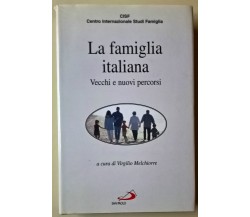 La famiglia italiana. Vecchi e nuovi percorsi	- Melchiorre - 2000, San Paolo L  