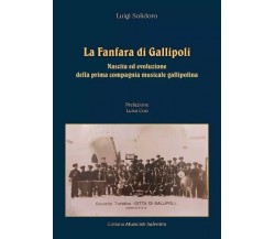 La fanfara di Gallipoli. Nascita ed evoluzione della prima compagnia musicale ga