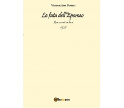 La fata dell’ Epomeo	 di Vincenzino Buono,  2017,  Youcanprint