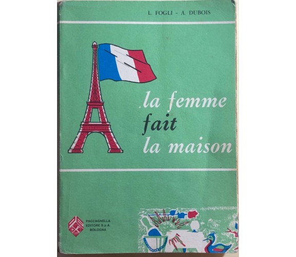 La femme fait la maison di Fogli-dubois,  1975,  Paccagnella Editore