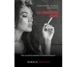 La femmina alfa di Costanza Maria Granata,  2021,  Kubera Edizioni