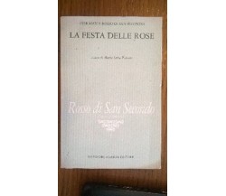 La festa delle rose - Pier Maria di San Secondo , Sciascia editore, 1991