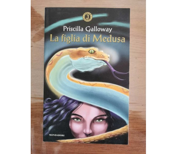 La figlia di Medusa - P. Galloway - Mondadori - 2000 - AR