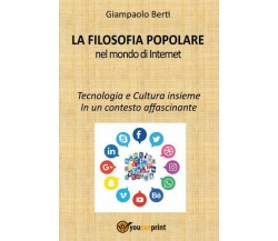 La filosofia popolare di Giampaolo Berti,  2022,  Youcanprint