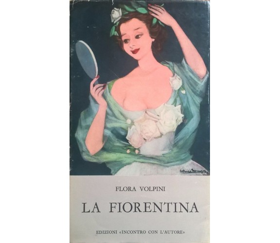 La fiorentina - Volpini (Ed Incontro con l'autore 1964) Ca