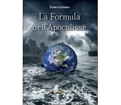 La formula dell’Apocalisse	 di Dario Lunardi,  2014,  Youcanprint