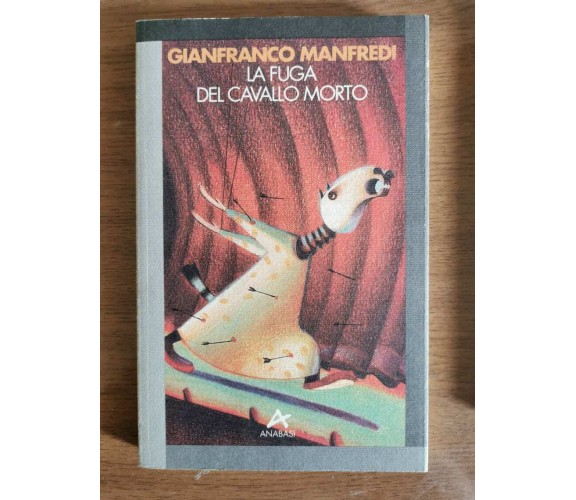 La fuga del cavallo morto - G. Manfredi - Anabasi - 1993 - AR