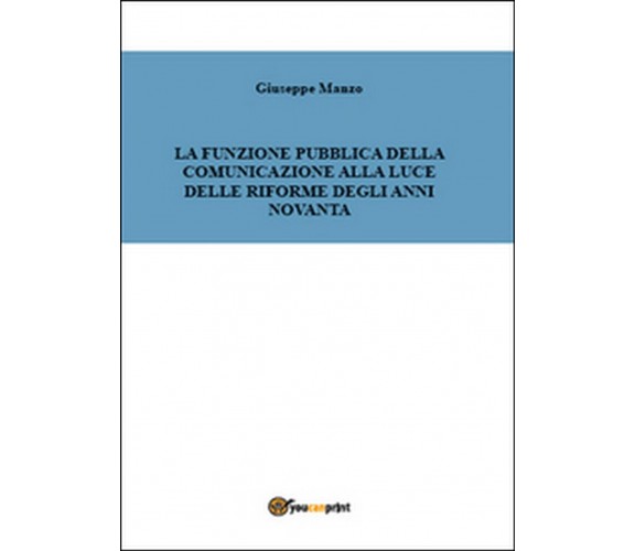 La funzione pubblica della comunicazione alla luce delle riforme degli anni 90