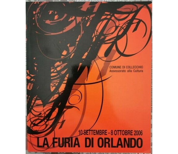 La furia di Orlando - Comune di Collecchio, 2006 - ER