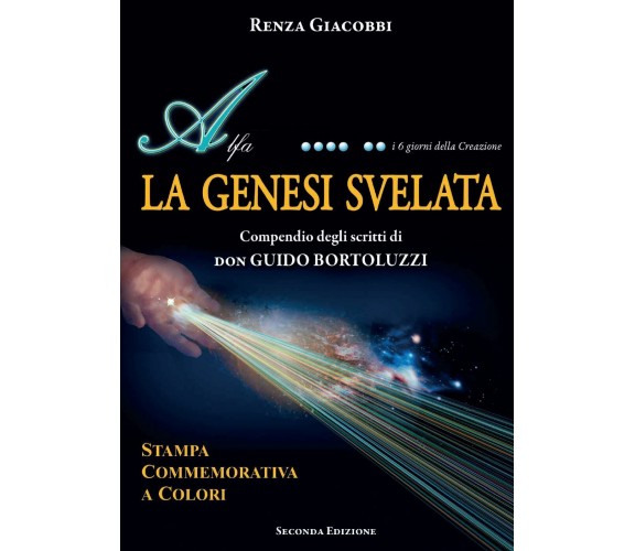 La genesi svelata - Compendio degli scritti di don Guido Bortoluzzi - Ed. comm.